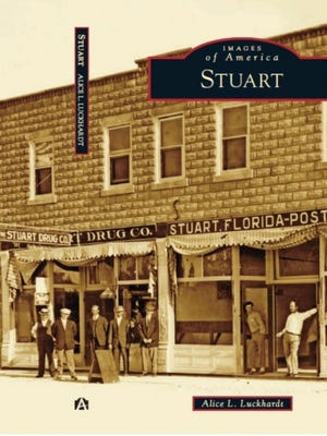 Alice Luckhardt’s September 2016 historic Stuart pictorial was commissioned by Arcadia Publishing for the “Images of America” series and is available at the Stuart Heritage Museum.
